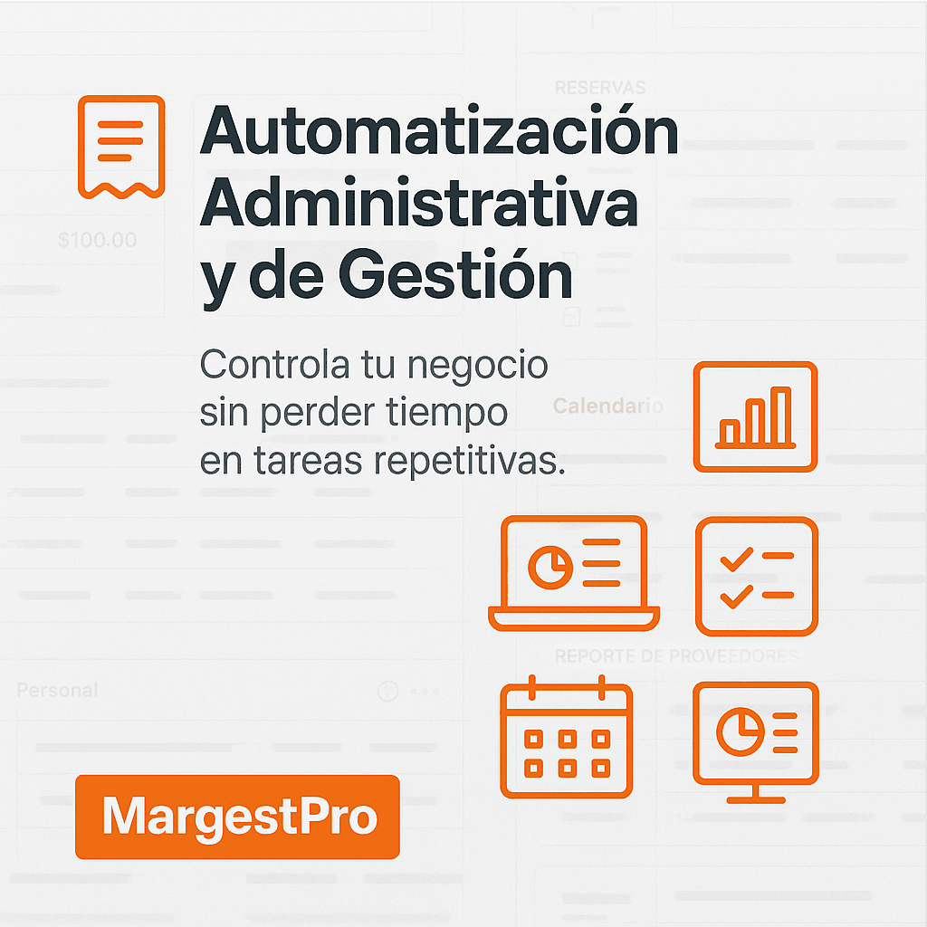 automatizacion-administrativa-gestion-margestpro_01 Automatizamos con soluciones IA la hostelería | restaurantes | Fast food. Automatiza reservas, pedidos, delivery y WhatsApp. Más ventas, menos esfuerzo.